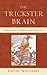 The Trickster Brain: Neuros...