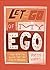 Let Go of my Ego