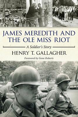 James Meredith and the Ole Miss Riot: A Soldier's Story (Hardcover)