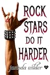 Rock Stars Do It Harder