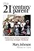 The 21st Century Parent: Multicultural Parent Engagement Leadership Strategies Handbook