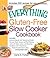The Everything Gluten-Free Slow Cooker Cookbook: Includes Butternut Squash with Walnuts and Vanilla, Peruvian Roast Chicken with Red Potatoes, Lamb ... hundreds more! (Everything® Series)