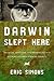 Darwin Slept Here: Discovery, Adventure, and Swimming Iguanas in Charles Darwin's South America