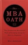 The MBA Oath: Setting a Higher Standard for Business Leaders