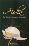 Aisha: The Wife, ...