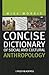 Concise Dictionary of Social and Cultural Anthropology