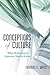 Conceptions of Culture by Thomas E. Wren