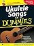 Ukulele Songs for Dummies