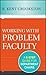 Working with Problem Faculty by R. Kent Crookston