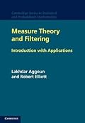 Measure Theory and Filtering: Introduction and Applications
