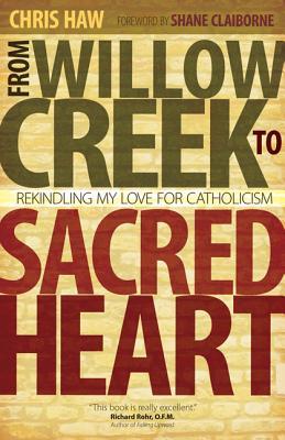 From Willow Creek to Sacred Heart (Paperback)