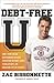 Debt-Free U: How I Paid for an Outstanding College Education Without Loans, Scholarships, Or Mooching Off My Parents