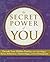 The Secret Power of You: Decode Your Hidden Destiny with Astrology, Tarot, Palmistry, Numerology, and the Enneagram