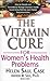 The Vitamin Cure for Women's Health Problems