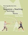Fencing Martial Arts: How to sequence the teaching of technique and tactics