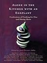 Book cover for Alone in the Kitchen with an Eggplant: Confessions of Cooking for One and Dining Alone