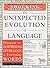 The Unexpected Evolution of Language Discover the Surprising Etymology of Everyday Words by Justin Cord Hayes