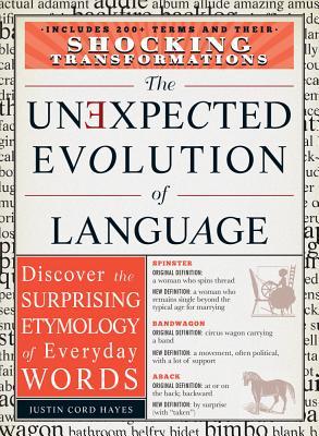 The Unexpected Evolution of Language: Discover the Surprising Etymology of Everyday Words (Paperback)