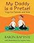 My Daddy is a Pretzel by Baron Baptiste