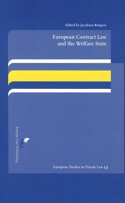European Contract Law and the Welfare State (4) (European Studies in Private Law)