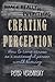 Creating Perception: How To Come Across as a Successful Person Worth Knowing