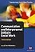 Communication and Interpersonal Skills in Social Work (Transforming Social Work Practice Series)