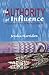The Authority of Influence: Women and Power in Burmese History (Gendering Asia, 2)