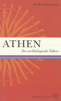 Athen: Der archaologische Fuehrer