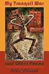 My Tranquil War and Other Poems My Tranquil War and Other Poems