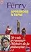 Apprendre à vivre: Traité de philosophie à l'usage des jeunes générations (1)