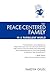 The Peace-Centered Family in a Turbulent World by Nadya Giusi