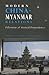 Modern China-Myanmar Relations: Dilemmas of Mutual Dependence (Nias - Nordic Institute of Asian Studies Monograph, 121)