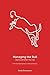 Managing the Bull by David Christianson