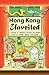 Hong Kong Unveiled: A Journey of Discovery Through the Hidden World of Chinese Customs and Culture
