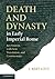 Death and Dynasty in Early Imperial Rome by J. Bert Lott