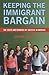 Keeping the Immigrant Bargain: The Costs and Rewards of Success in America
