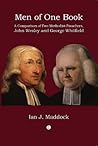 Men of One Book: A Comparison of Two Methodist Preachers, John Wesley and George Whitefield
