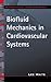 Biofluid Mechanics in Cardiovascular Systems (Biomedical Engineering Series)