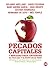 Pecados Capitales: 7 miradas para entender el fracaso y el éxito en el Perú