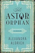 The Astor Orphan: A Memoir