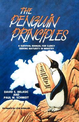 The Penguin Principles: A Survival Manual For Clergy Seeking Maturity In Ministry (Paperback)