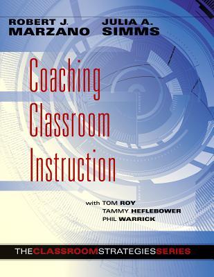 Coaching Classroom Instruction (Classroom Strategies)