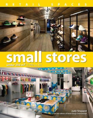 Retail Spaces: Small Stores Under 250 m2 [2,700 sq. ft.]