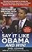 Say It Like Obama and Win!: The Power of Speaking with Purpose and Vision