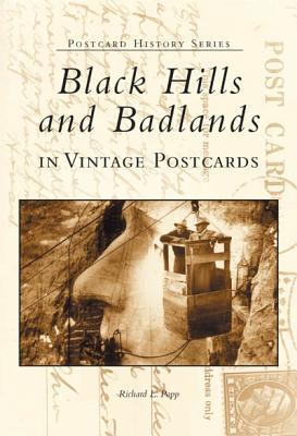 Black Hills and Badlands in Vintage Postcards (SD) (Postcard History Series)