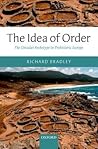 The Idea of Order: The Circular Archetype in Prehistoric Europe