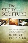 The Story of Scripture: How We Got Our Bible and Why We Can Trust It