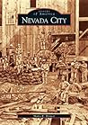 Nevada City (Images of America: California)