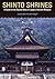 Shinto Shrines: A Guide to ...