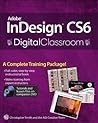InDesign CS5 Digital Classroom, (Book and Video Training)